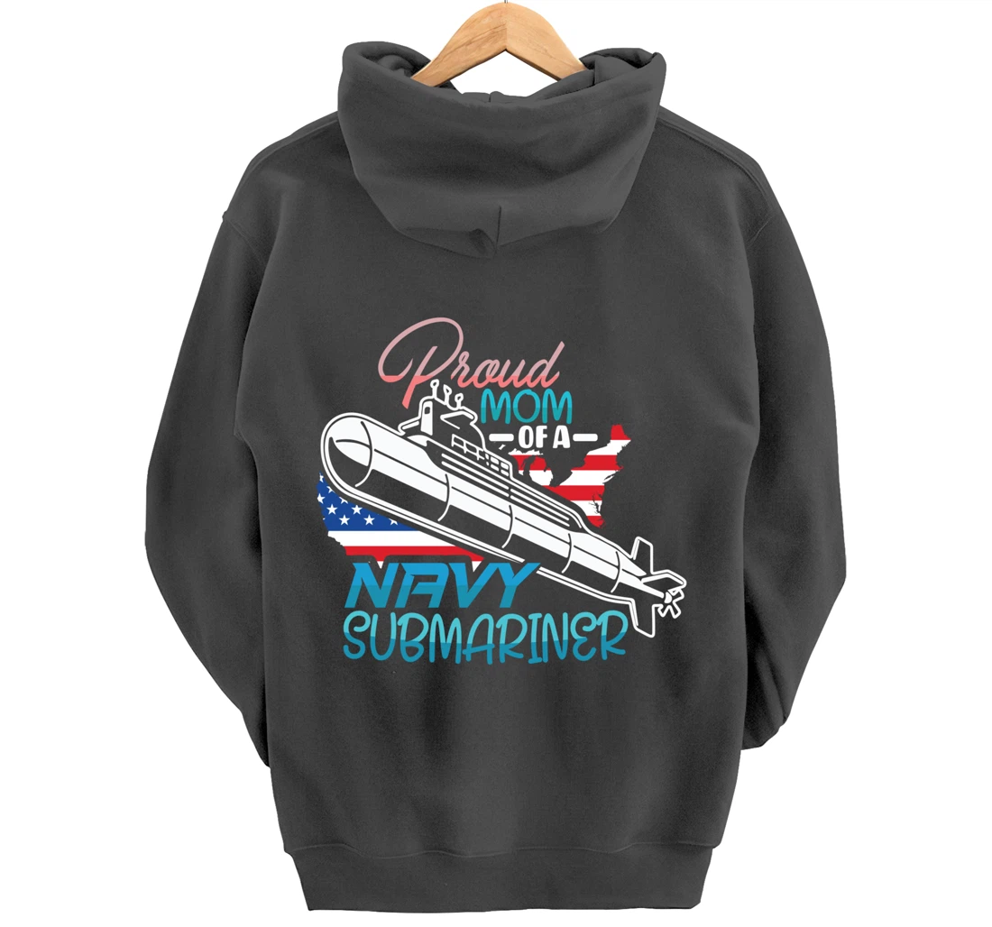 Submariner Submarines Veteran Proud Mom of a Navy Submariner Pullover Hoodie