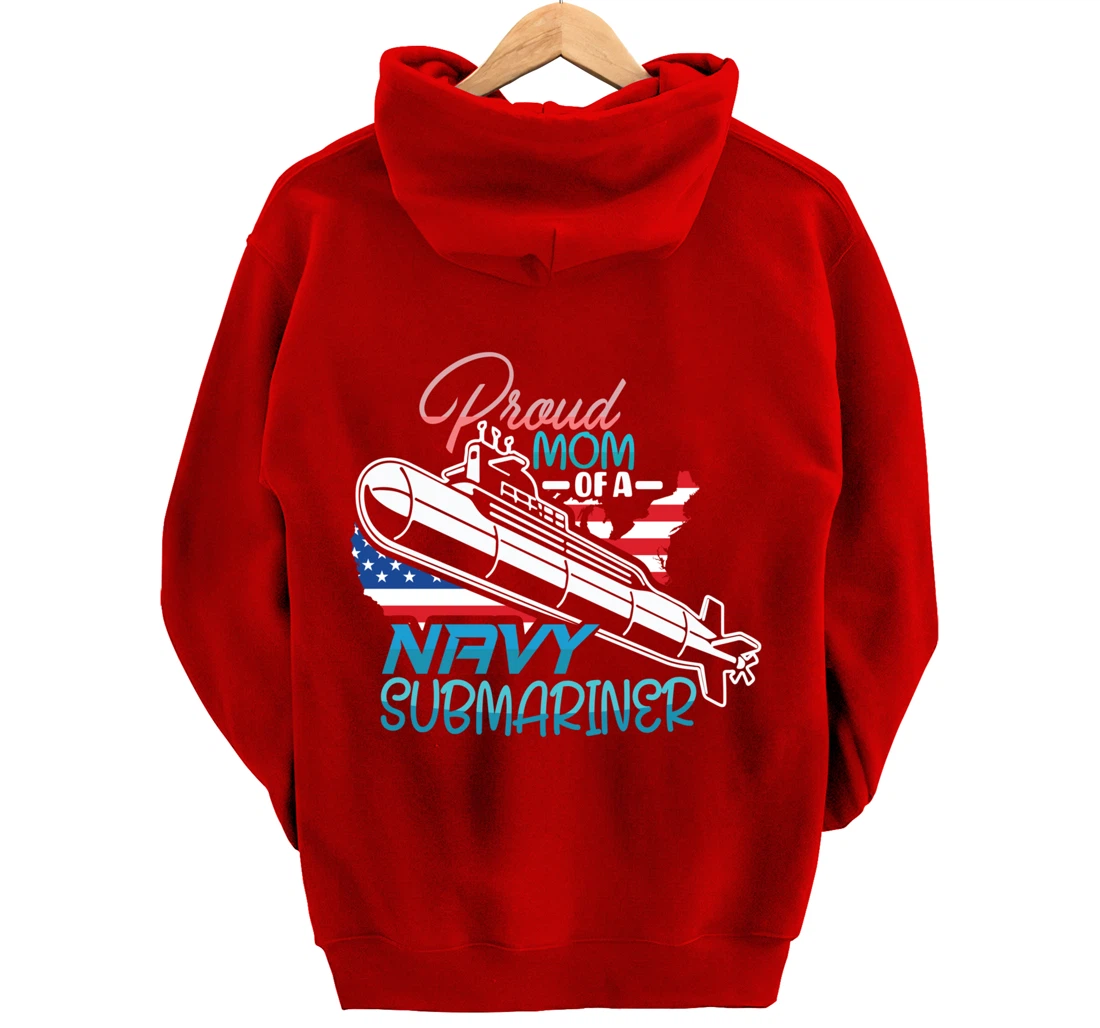 Submariner Submarines Veteran Proud Mom of a Navy Submariner Pullover Hoodie
