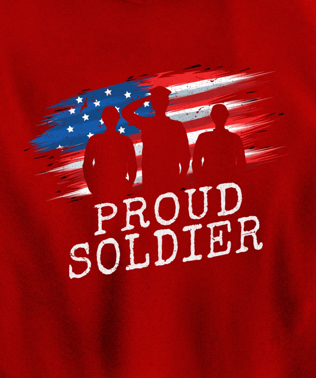 Proud Soldier US Flag Freedom Patriotic American Veteran Pullover Hoodie