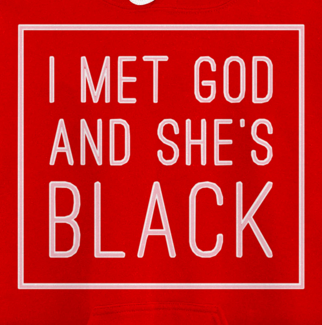 I Met God And She’s Black Pullover Hoodie