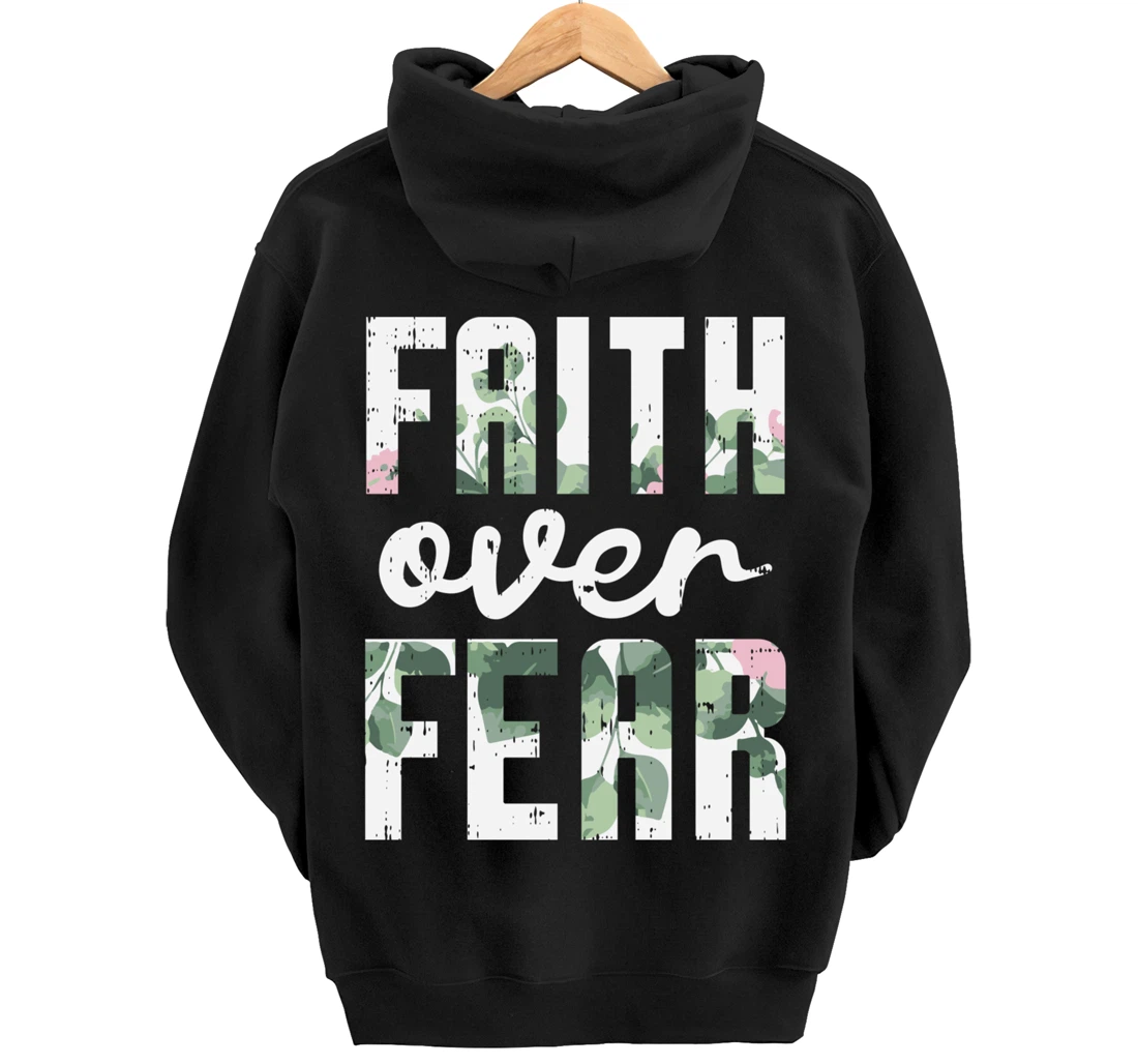 Faith Over Fear Jesus God Religious Spiritual Christian Gift Pullover Hoodie