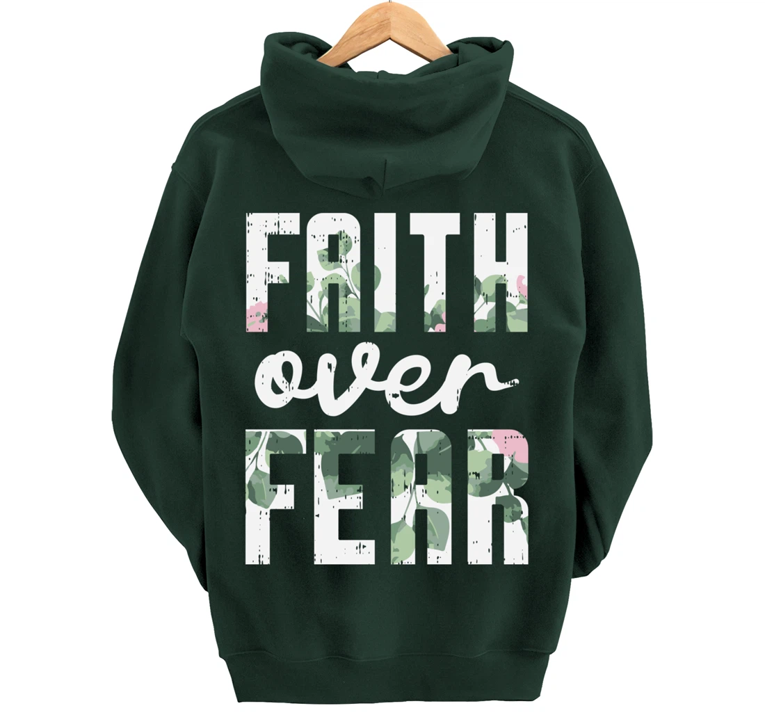 Faith Over Fear Jesus God Religious Spiritual Christian Gift Pullover Hoodie