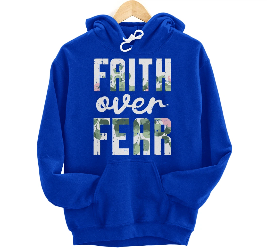 Faith Over Fear Jesus God Religious Spiritual Christian Gift Pullover Hoodie