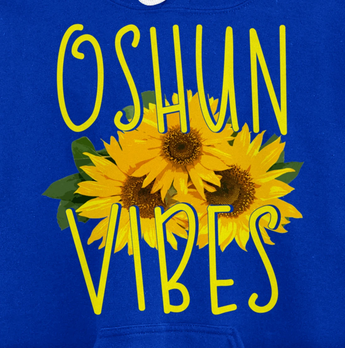 Oshun Vibes Orishas Goddess Oxum Ifa Yoruba Religion Holiday Pullover Hoodie