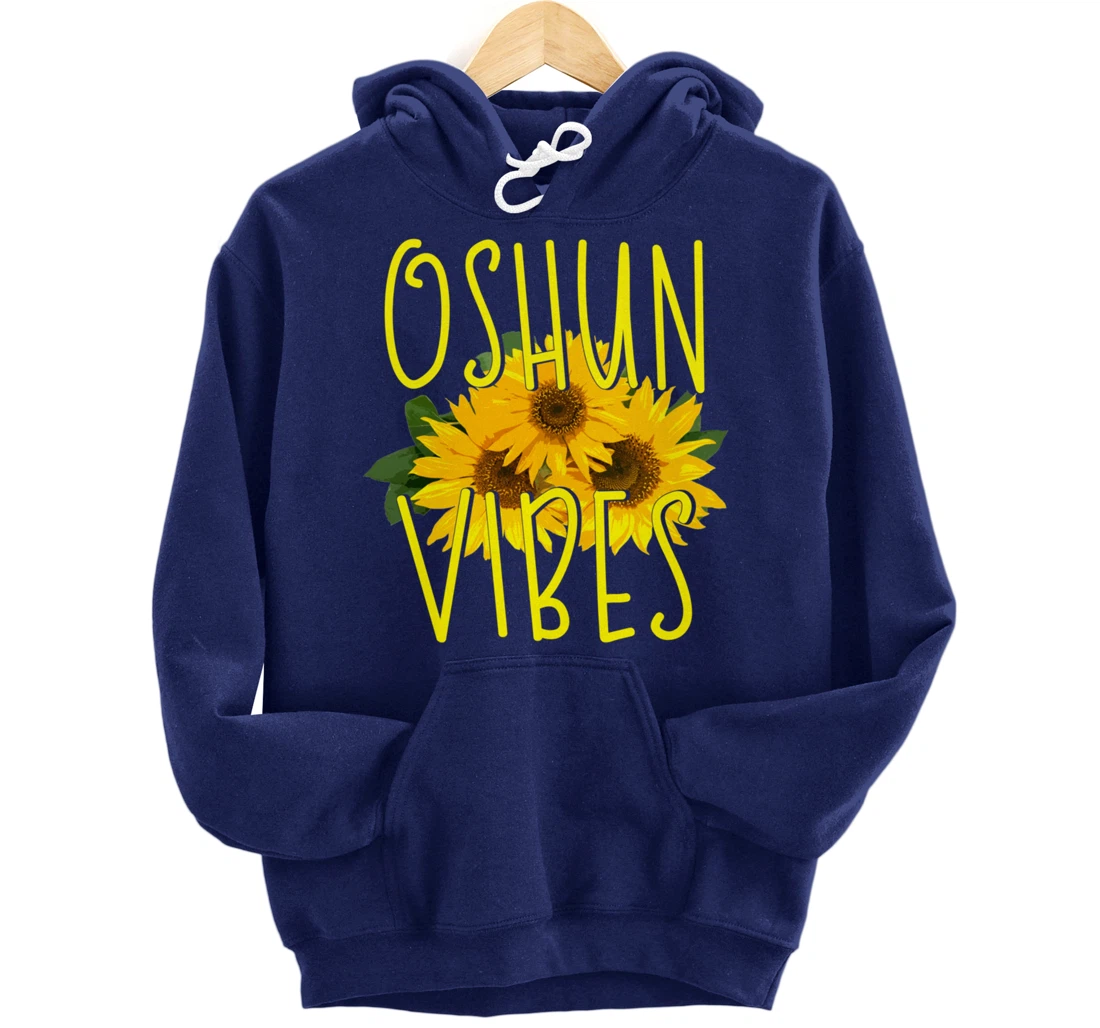 Oshun Vibes Orishas Goddess Oxum Ifa Yoruba Religion Holiday Pullover Hoodie