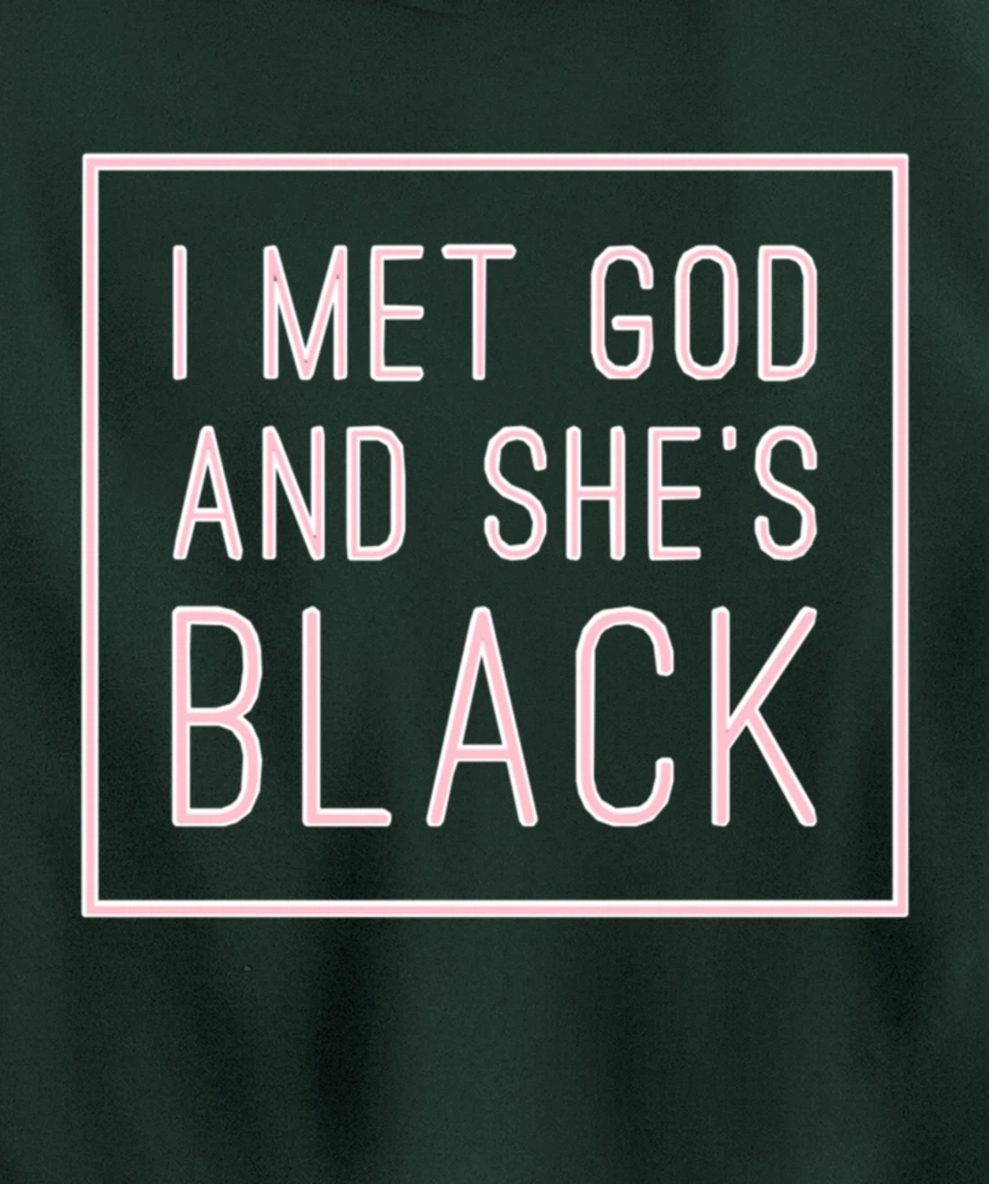 I Met God And She’s Black Pullover Hoodie
