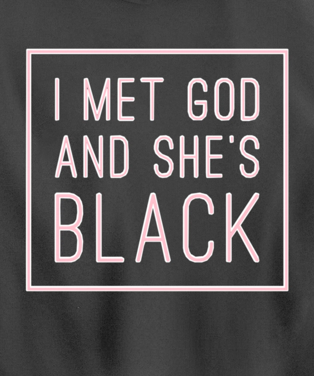 I Met God And She’s Black Pullover Hoodie