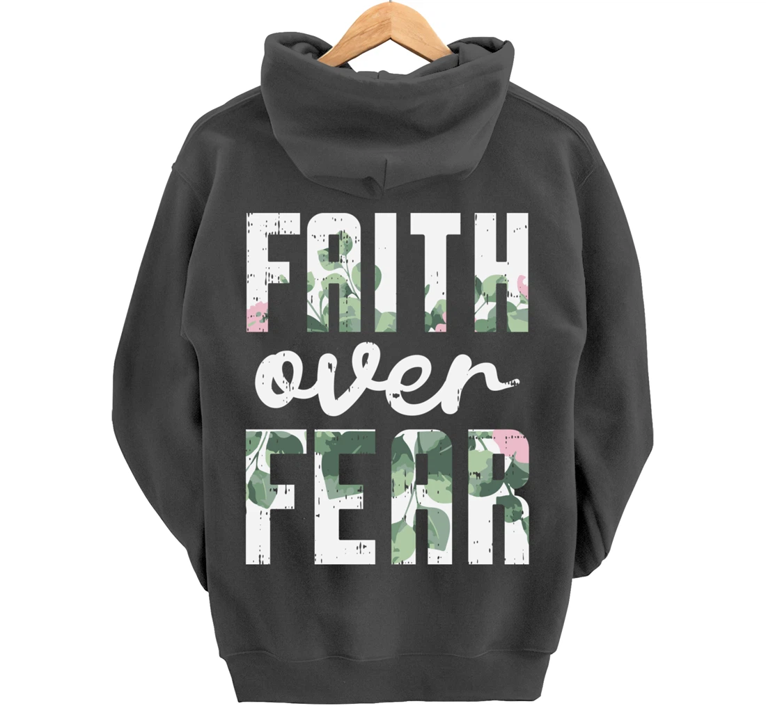 Faith Over Fear Jesus God Religious Spiritual Christian Gift Pullover Hoodie