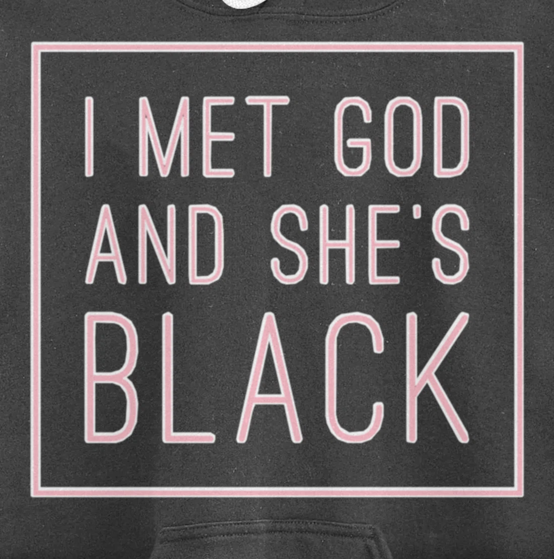 I Met God And She’s Black Pullover Hoodie