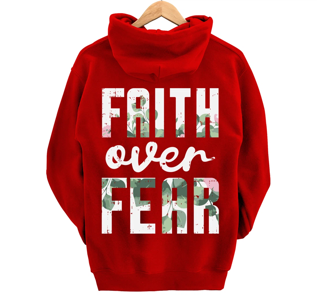 Faith Over Fear Jesus God Religious Spiritual Christian Gift Pullover Hoodie