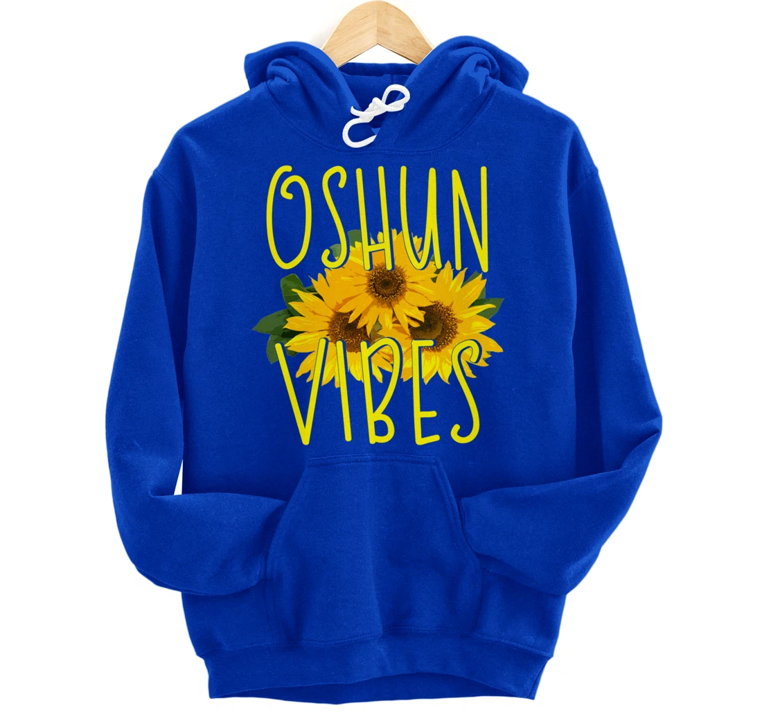 Oshun Vibes Orishas Goddess Oxum Ifa Yoruba Religion Holiday Pullover Hoodie
