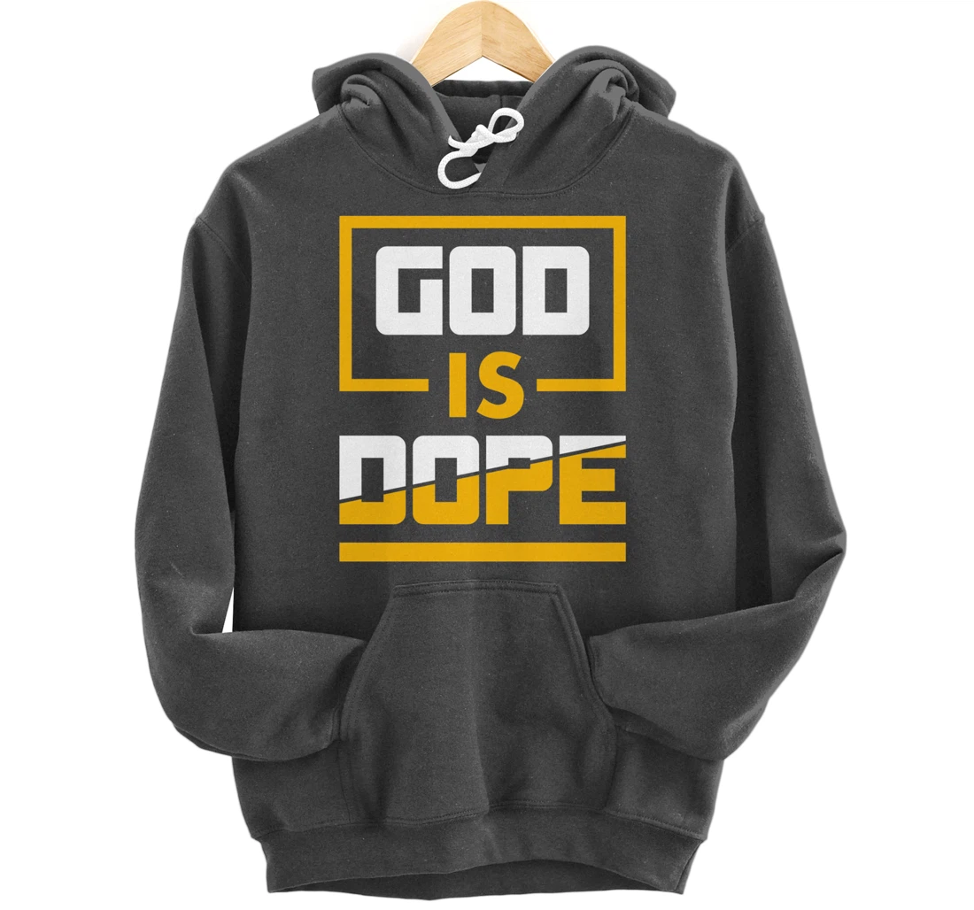God is Dope Christian Faith Believer Pullover Hoodie