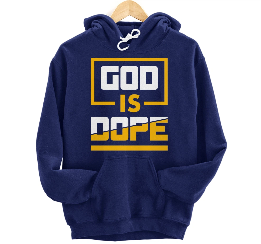 God is Dope Christian Faith Believer Pullover Hoodie