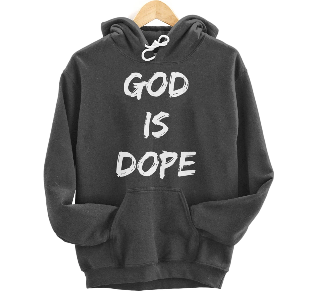God is Dope Pullover Hoodie