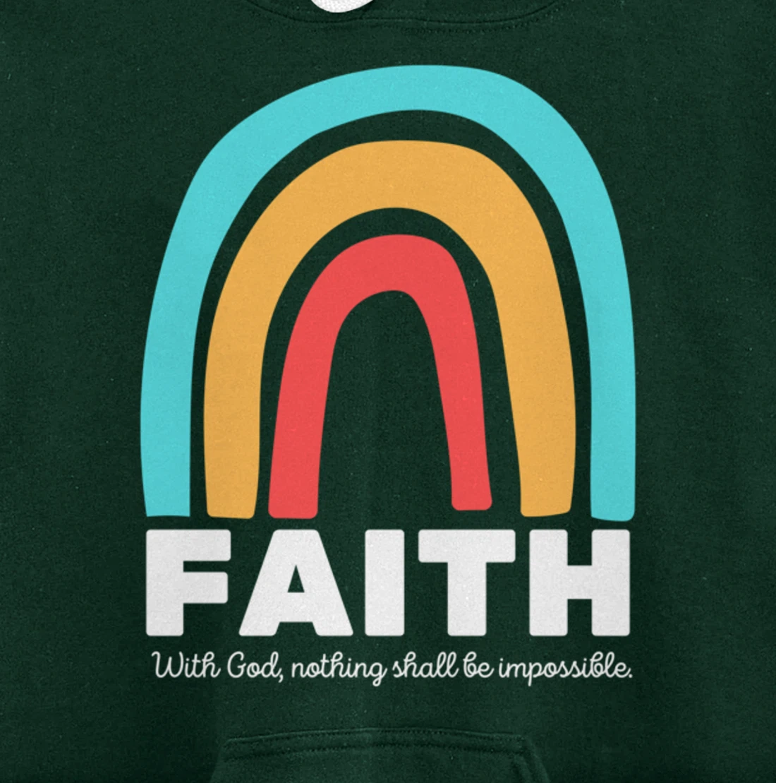 Luke 1:37 With God, Nothing Shall Be Impossible Faith-Based Pullover Hoodie