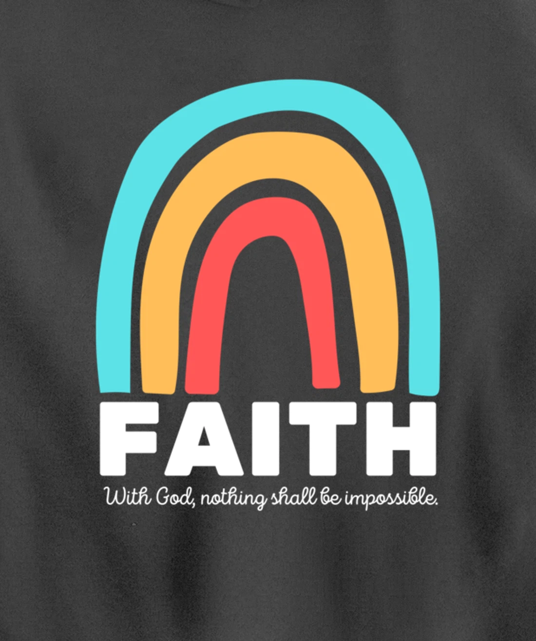 Luke 1:37 With God, Nothing Shall Be Impossible Faith-Based Pullover Hoodie