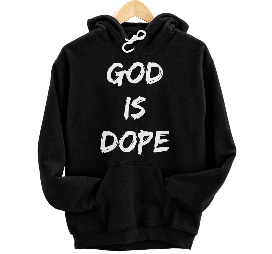 God is Dope Pullover Hoodie