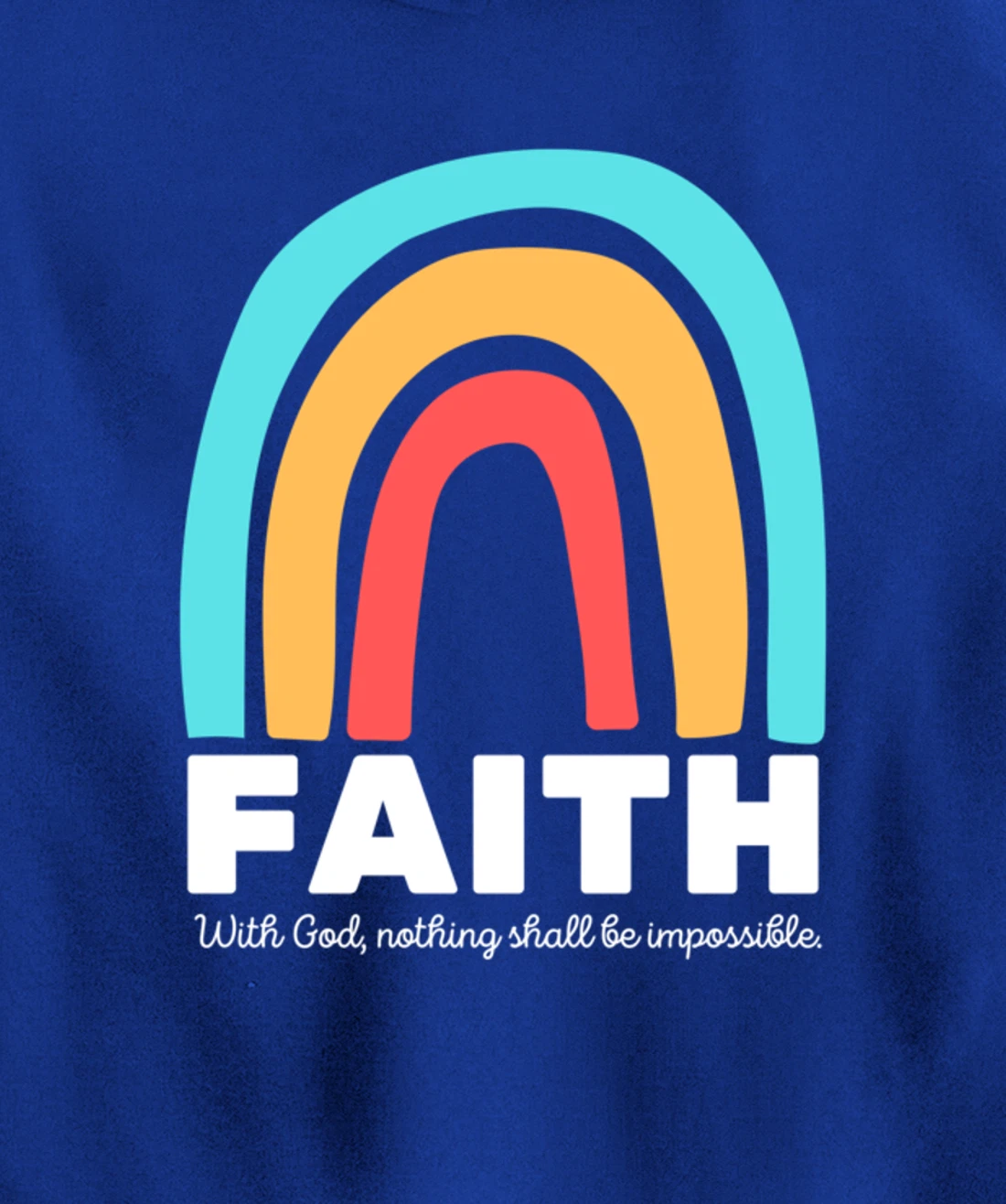 Luke 1:37 With God, Nothing Shall Be Impossible Faith-Based Pullover Hoodie