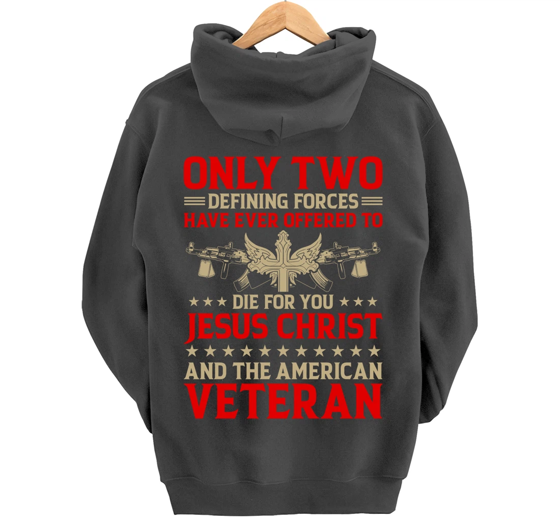 Jesus And The Veteran - Proud Veteran Outfit Pullover Hoodie