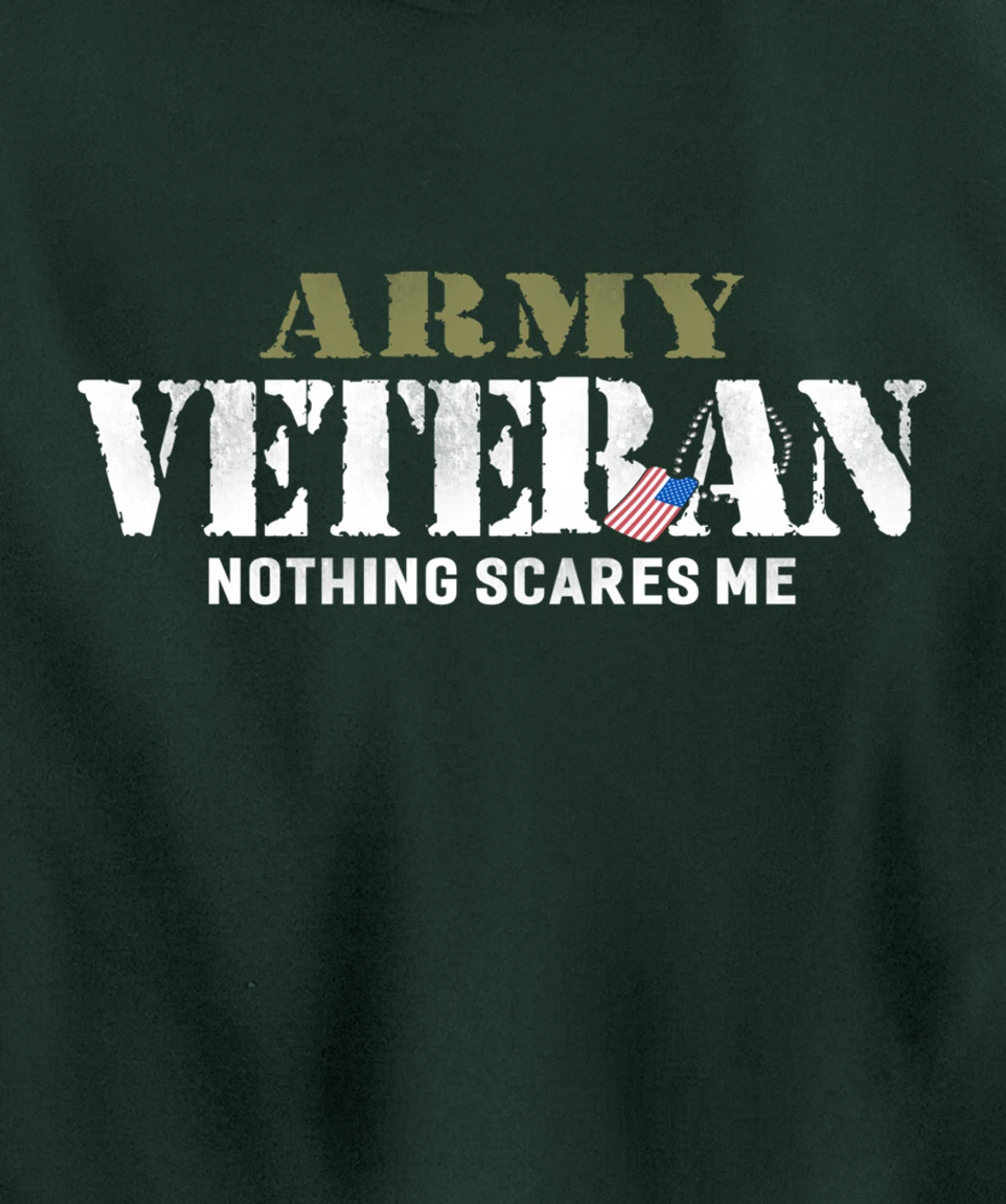 Men's Army Veteran Nothing Scares Me American Flag Pullover Hoodie