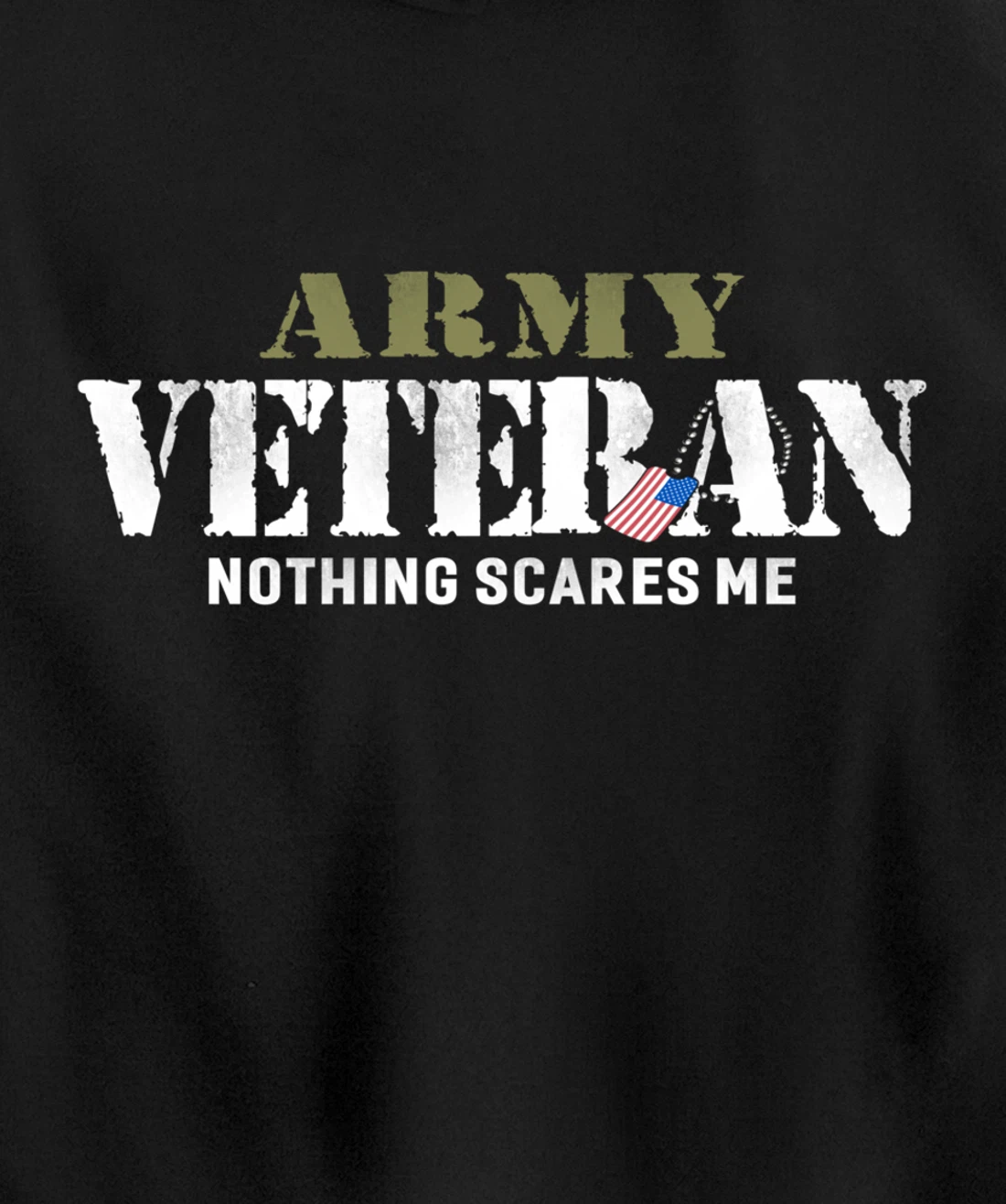 Men's Army Veteran Nothing Scares Me American Flag Pullover Hoodie