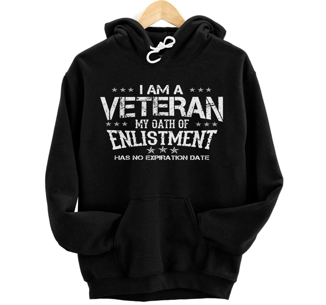 Veteran Gift My Oath Never Expires Funny Men Women Gift Pullover Hoodie