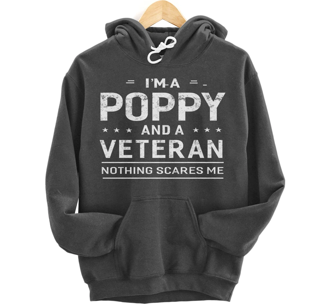 I'm A Poppy And Veteran Men Grandpa Funny Gift Veterans Pullover Hoodie
