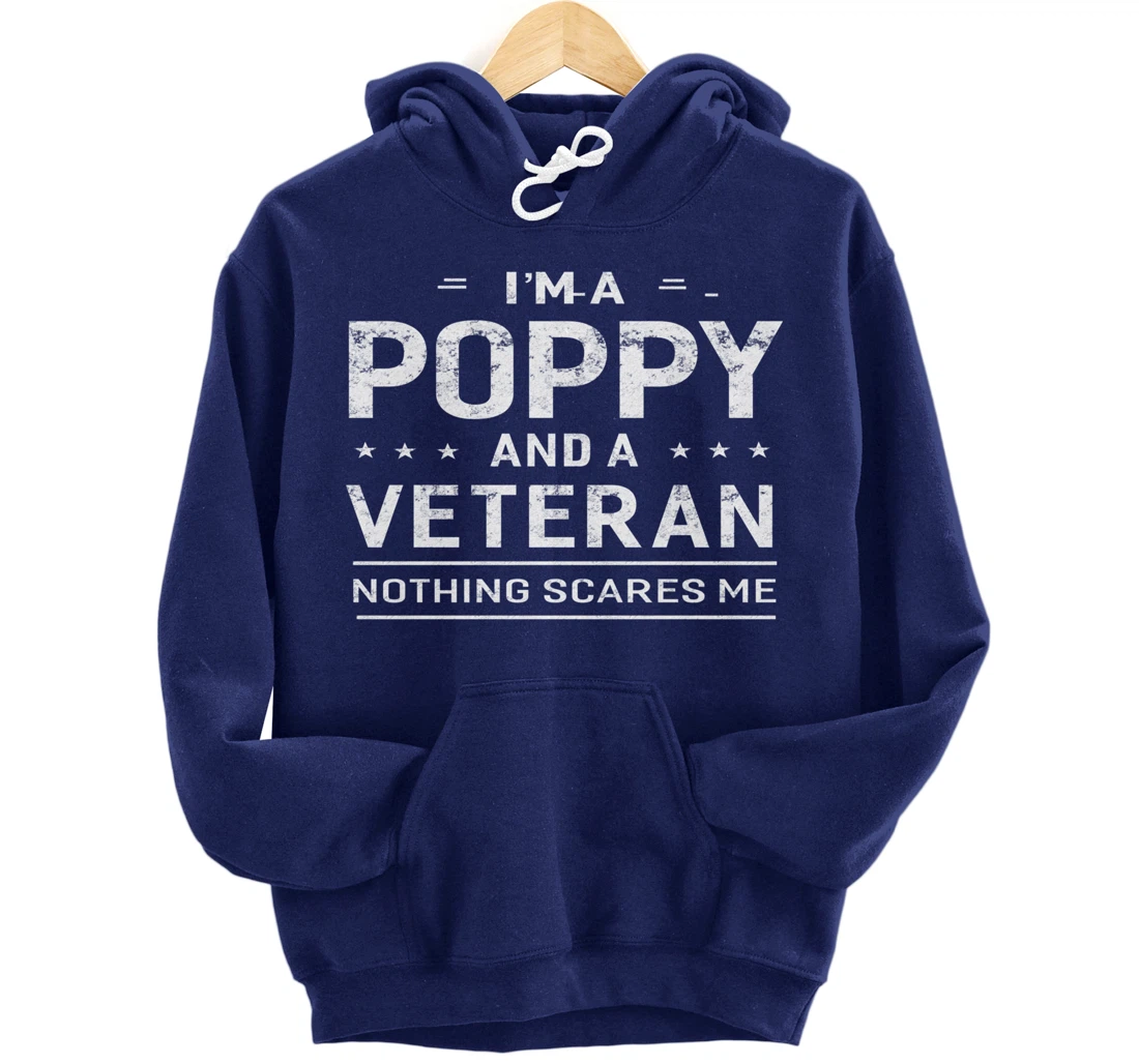 I'm A Poppy And Veteran Men Grandpa Funny Gift Veterans Pullover Hoodie