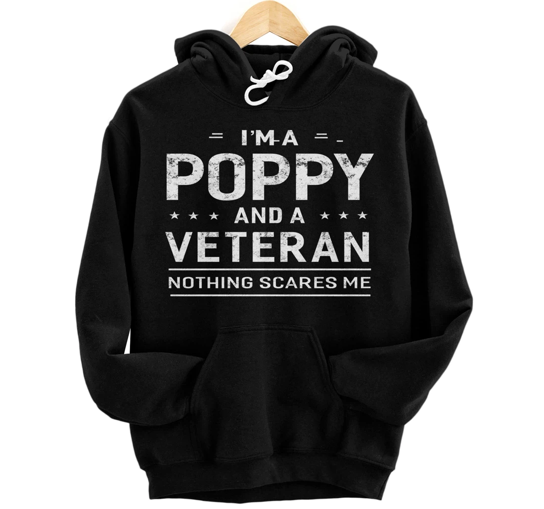 I'm A Poppy And Veteran Men Grandpa Funny Gift Veterans Pullover Hoodie