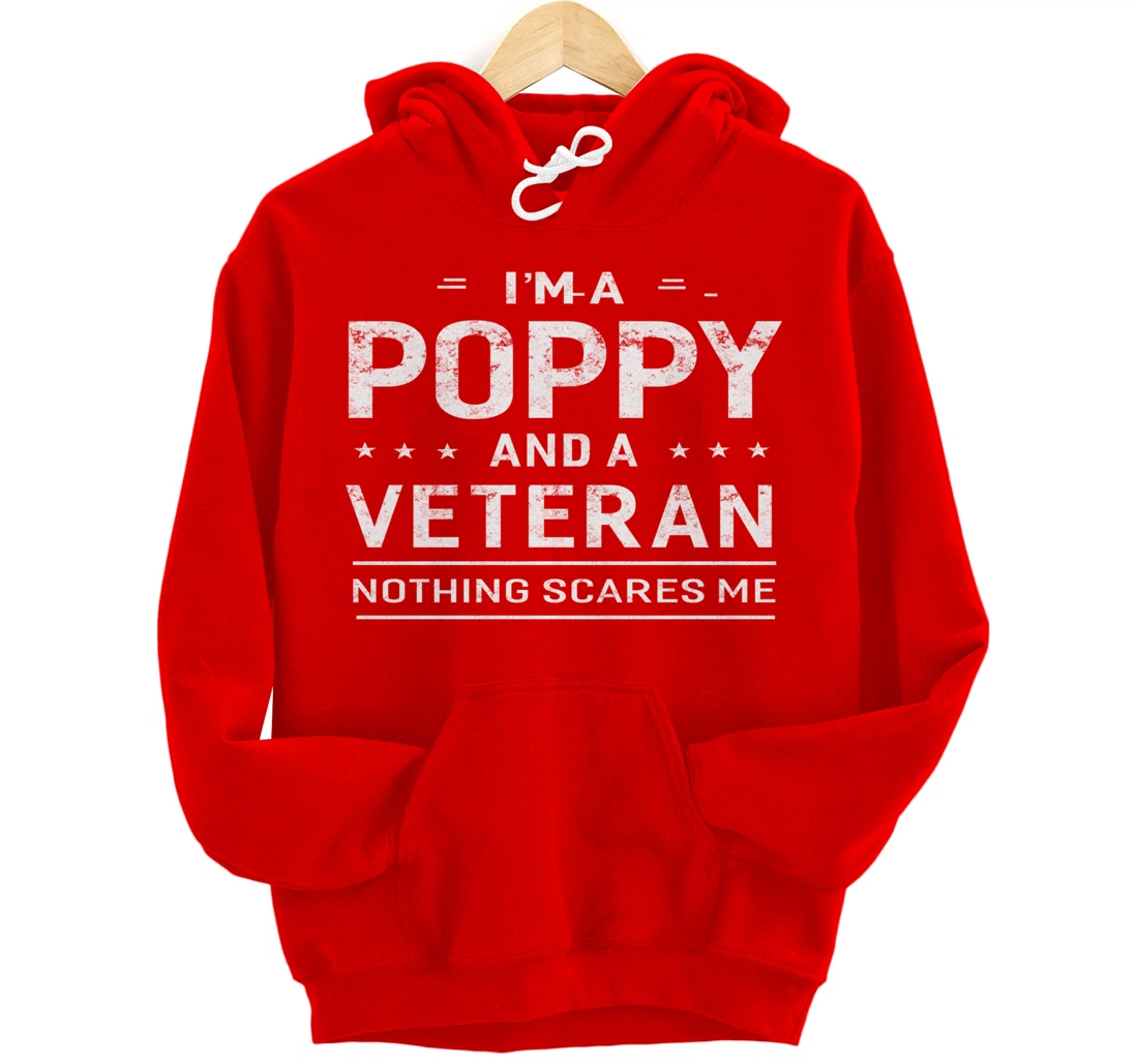 I'm A Poppy And Veteran Men Grandpa Funny Gift Veterans Pullover Hoodie