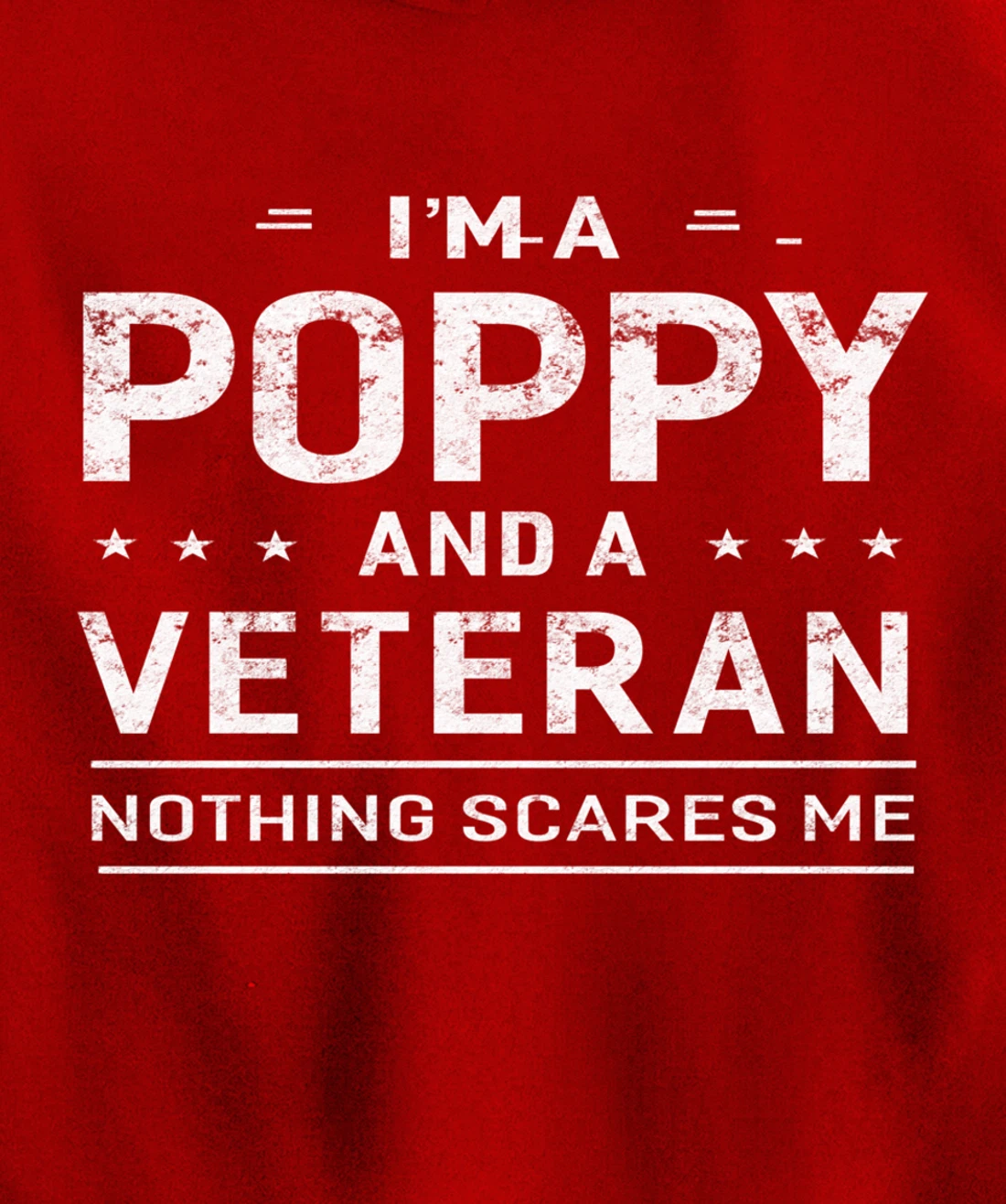I'm A Poppy And Veteran Men Grandpa Funny Gift Veterans Pullover Hoodie