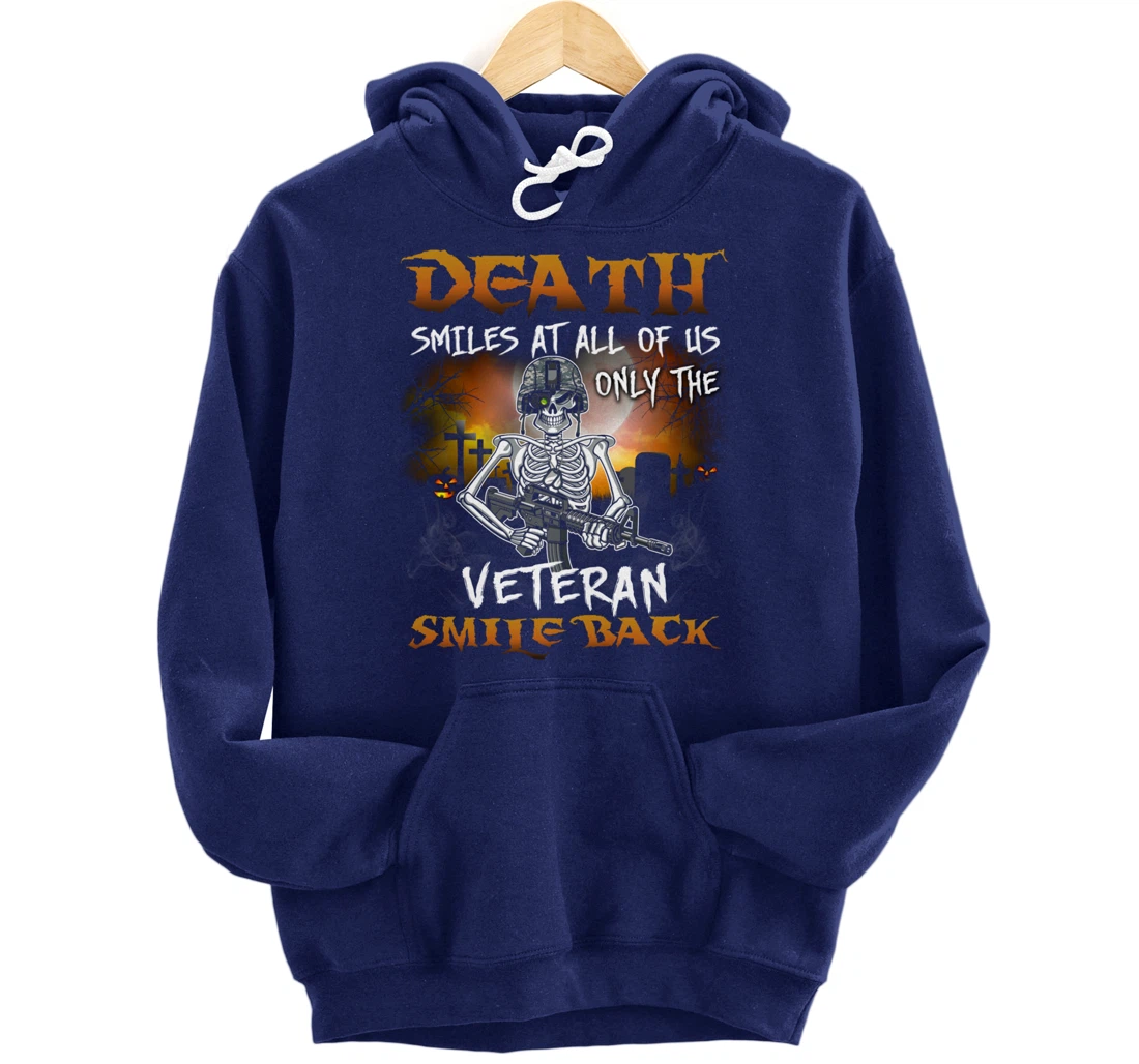 Death Smiles At All Of Us Only Veteran Smile Back Funny Gift Pullover Hoodie