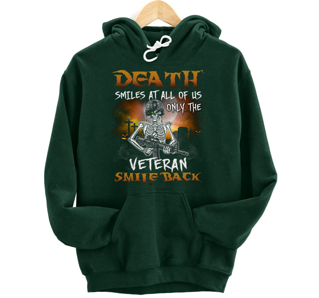 Death Smiles At All Of Us Only Veteran Smile Back Funny Gift Pullover Hoodie