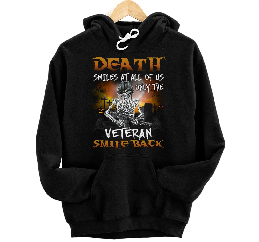 Death Smiles At All Of Us Only Veteran Smile Back Funny Gift Pullover Hoodie
