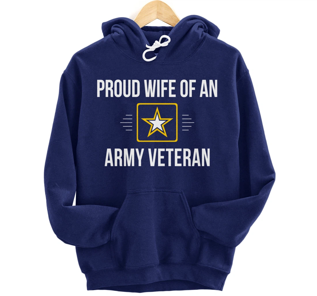 Proud Wife Of An Army Veteran - Pullover Hoodie