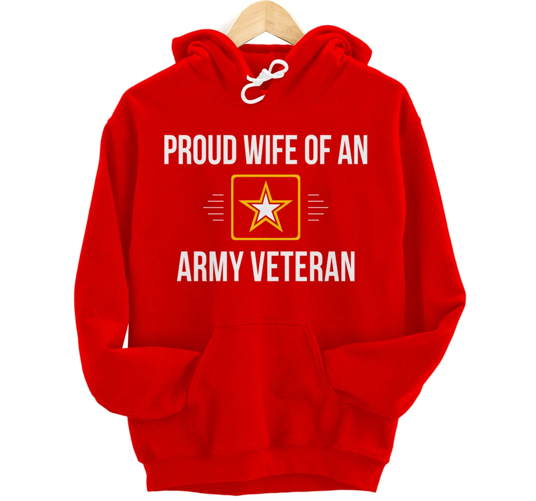 Proud Wife Of An Army Veteran - Pullover Hoodie