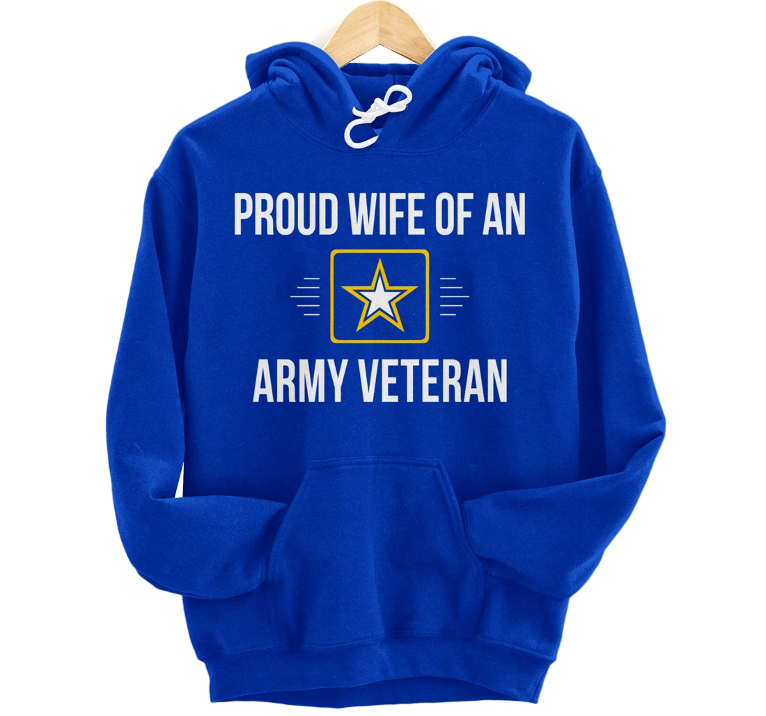 Proud Wife Of An Army Veteran - Pullover Hoodie
