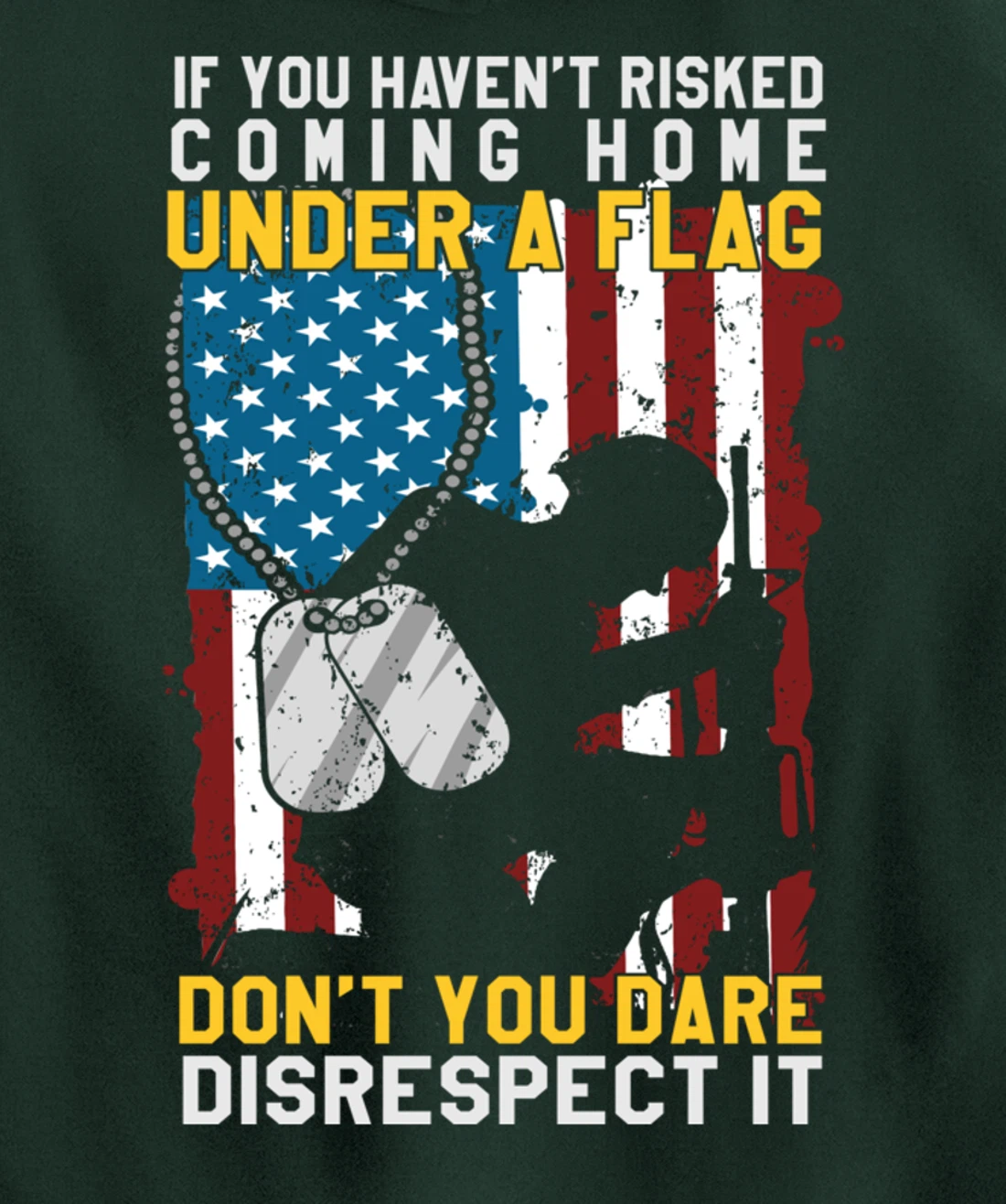 If You Haven't Risked Coming Home Under A Flag Veterans Gift Pullover Hoodie