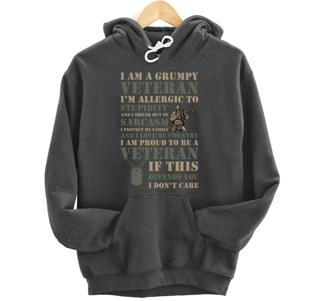 I'm A Grumpy Veteran - Honor Veteran Gift Pullover Hoodie