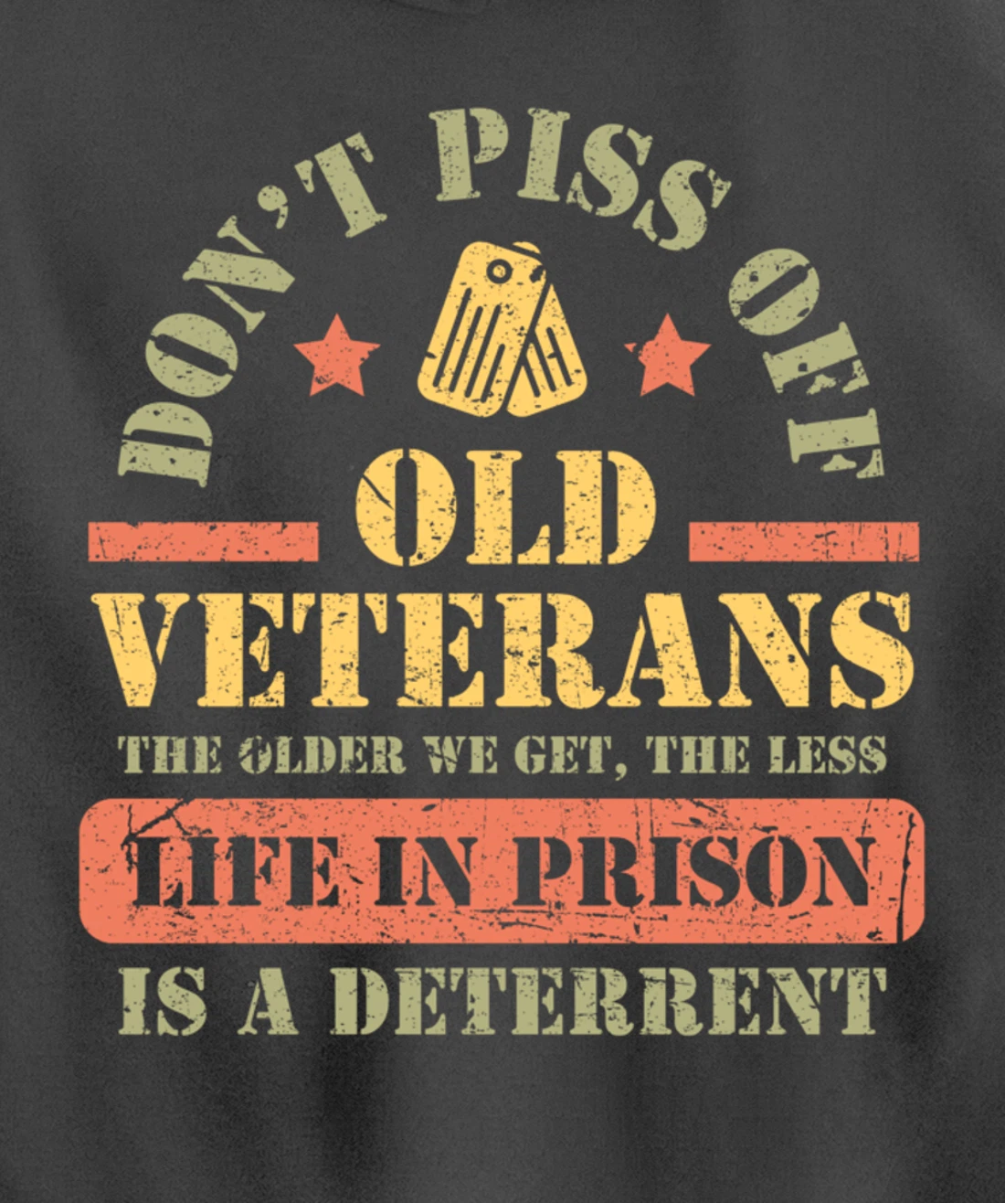 Don't Piss Off Old Veterans Military Veteran Respect Pullover Hoodie