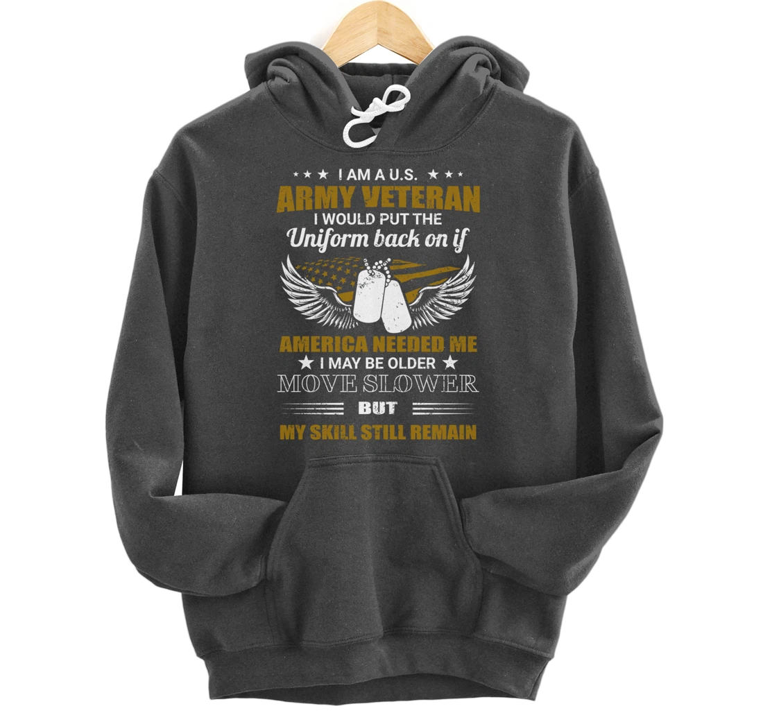 I Am A U.S. Army Veteran Put The Uniform Back On Pullover Hoodie