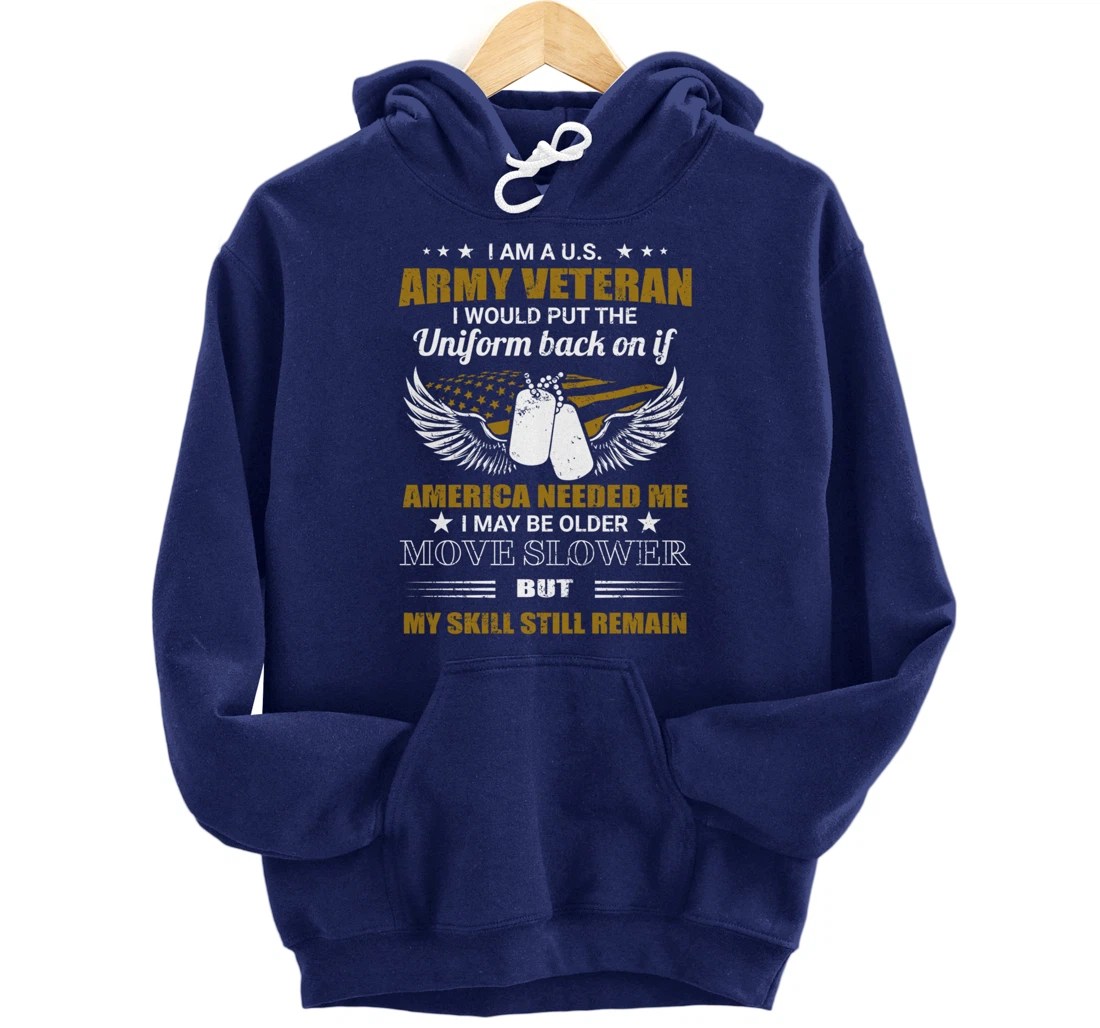 I Am A U.S. Army Veteran Put The Uniform Back On Pullover Hoodie