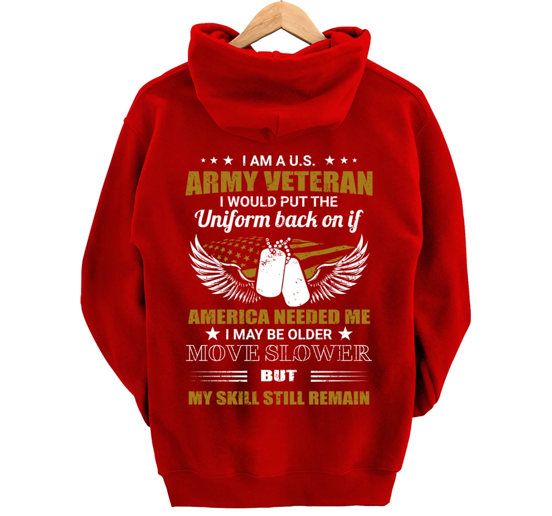 I Am A U.S. Army Veteran Put The Uniform Back On Pullover Hoodie