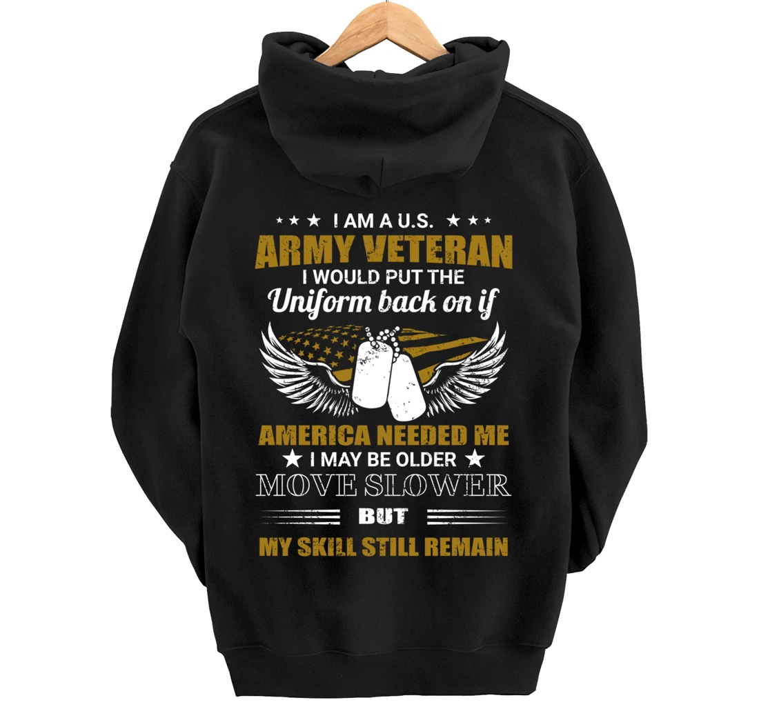 I Am A U.S. Army Veteran Put The Uniform Back On Pullover Hoodie