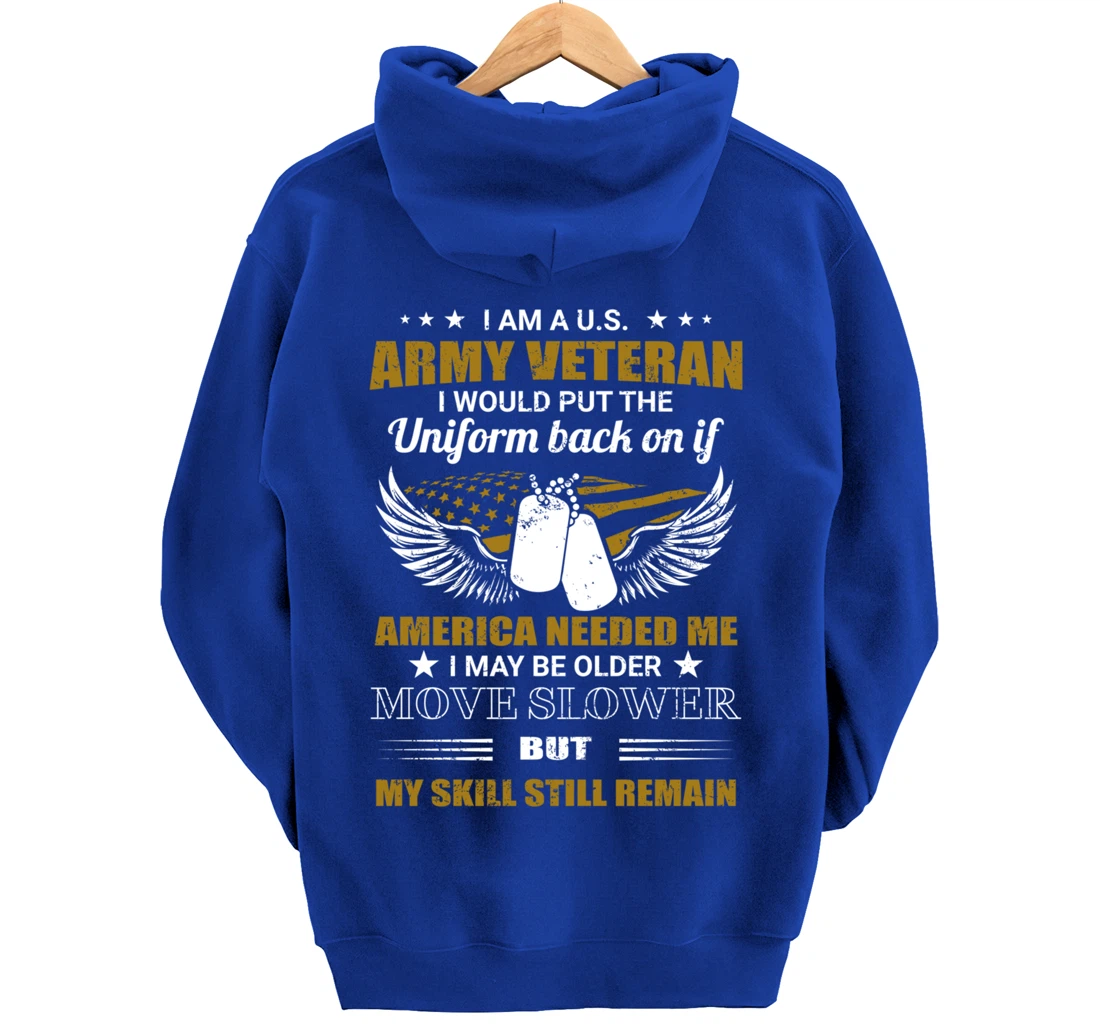I Am A U.S. Army Veteran Put The Uniform Back On Pullover Hoodie