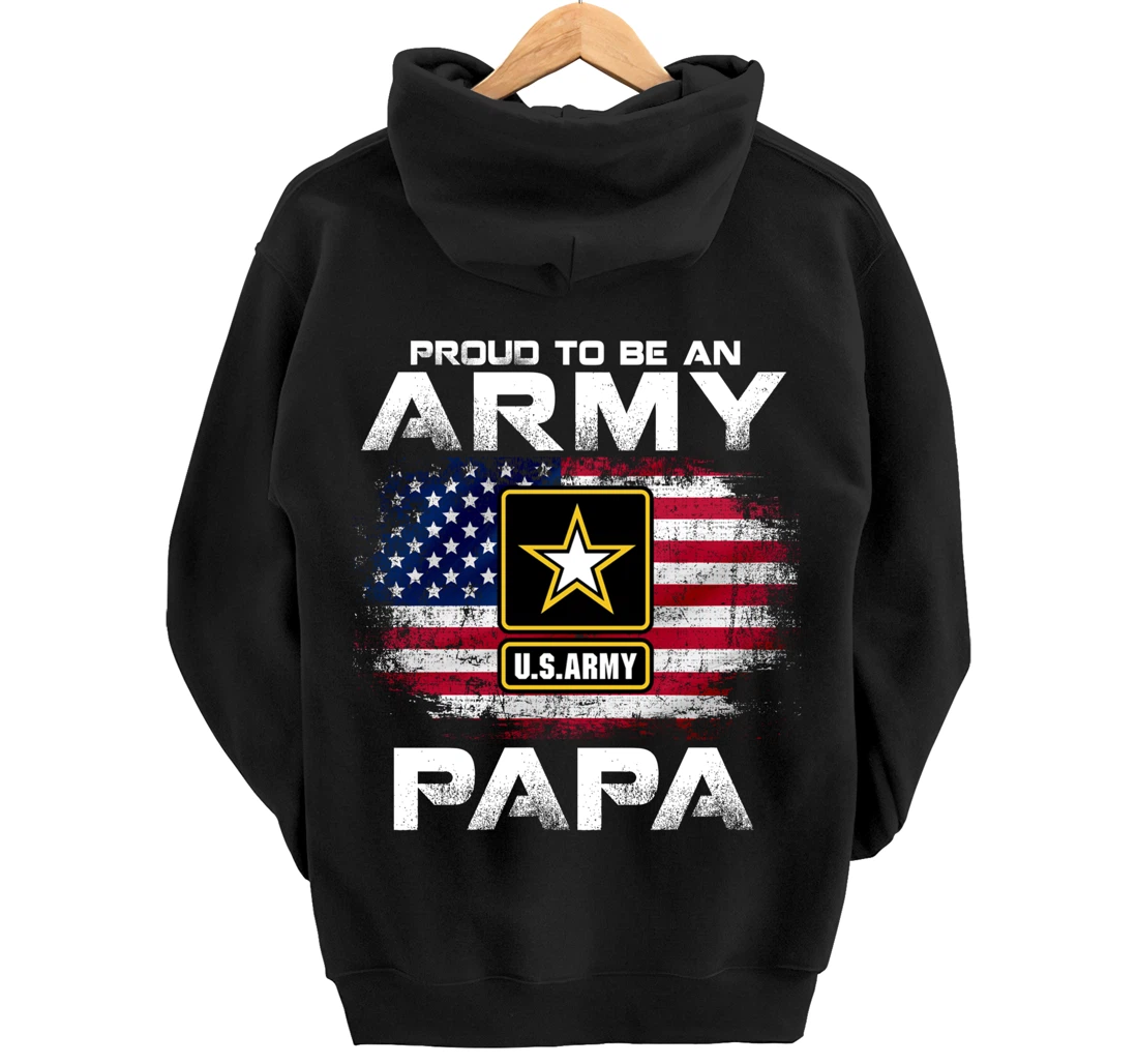 Proud To Be An Army Papa With American Flag Gift Veteran Pullover Hoodie