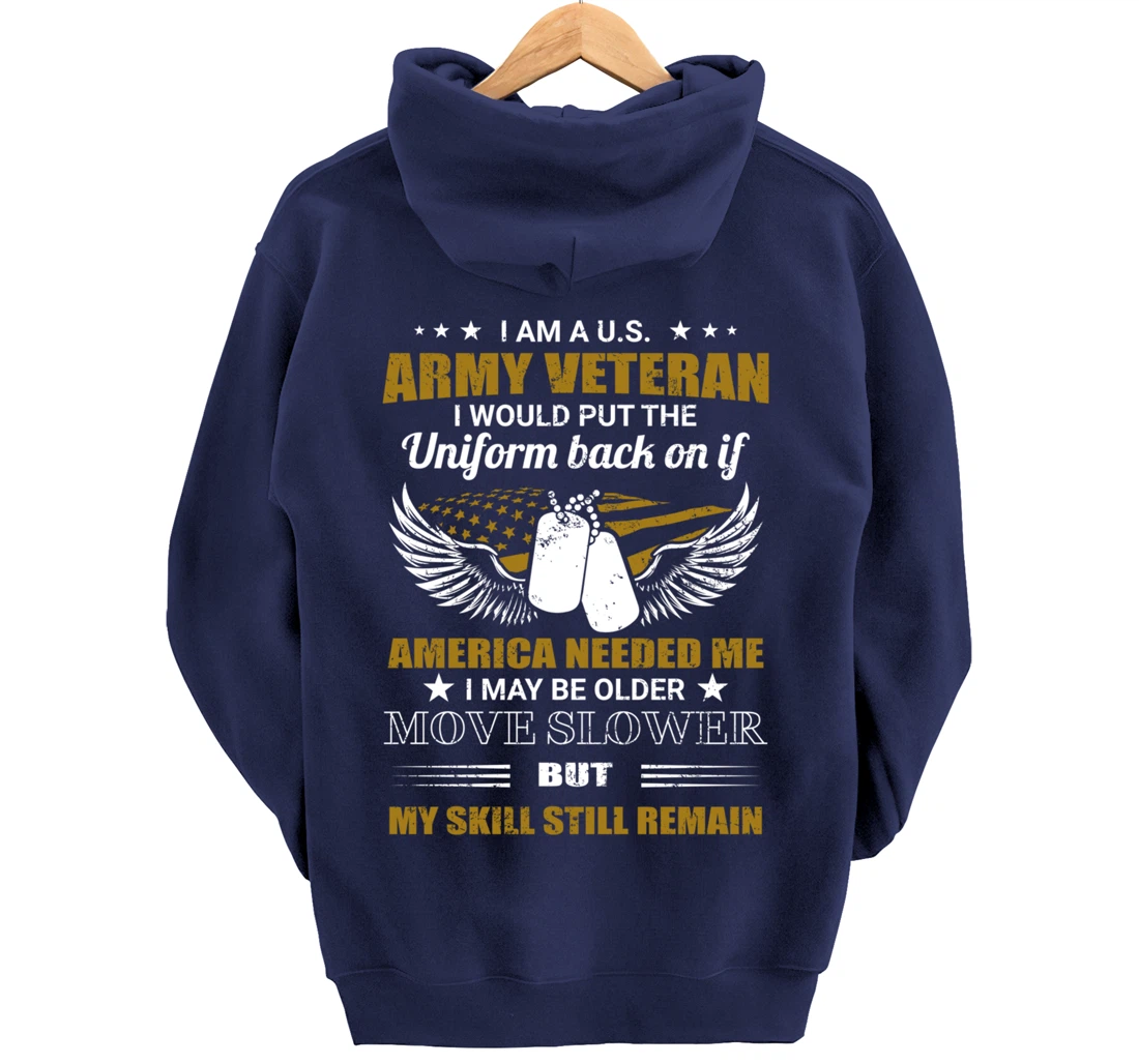 I Am A U.S. Army Veteran Put The Uniform Back On Pullover Hoodie