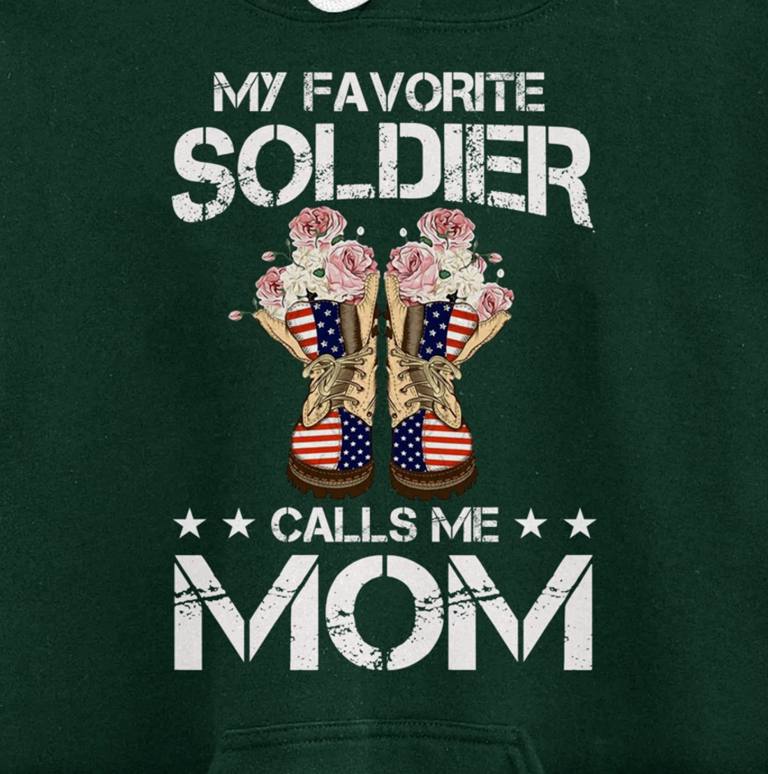 My Favorite Soldier Calls Me Mom Proud Army Mom Veterans Day Pullover Hoodie