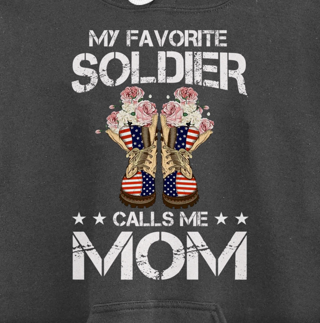 My Favorite Soldier Calls Me Mom Proud Army Mom Veterans Day Pullover Hoodie