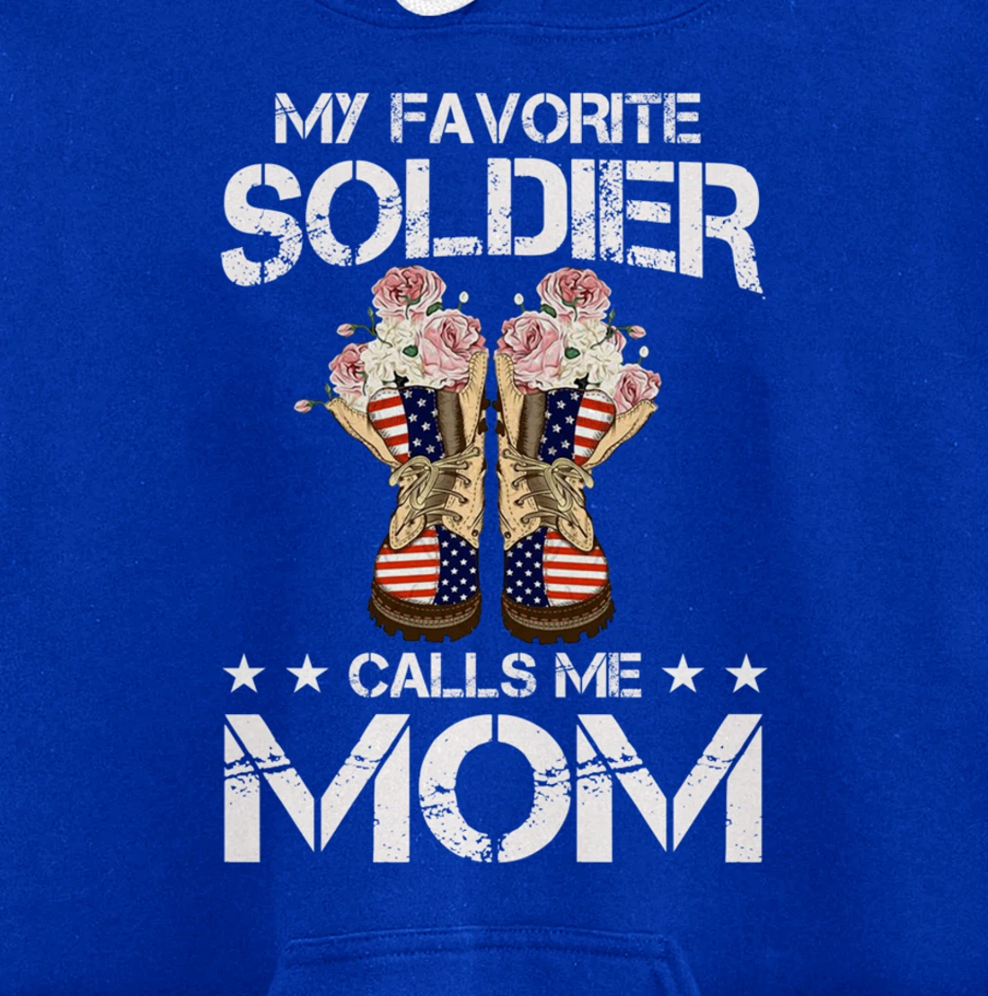 My Favorite Soldier Calls Me Mom Proud Army Mom Veterans Day Pullover Hoodie